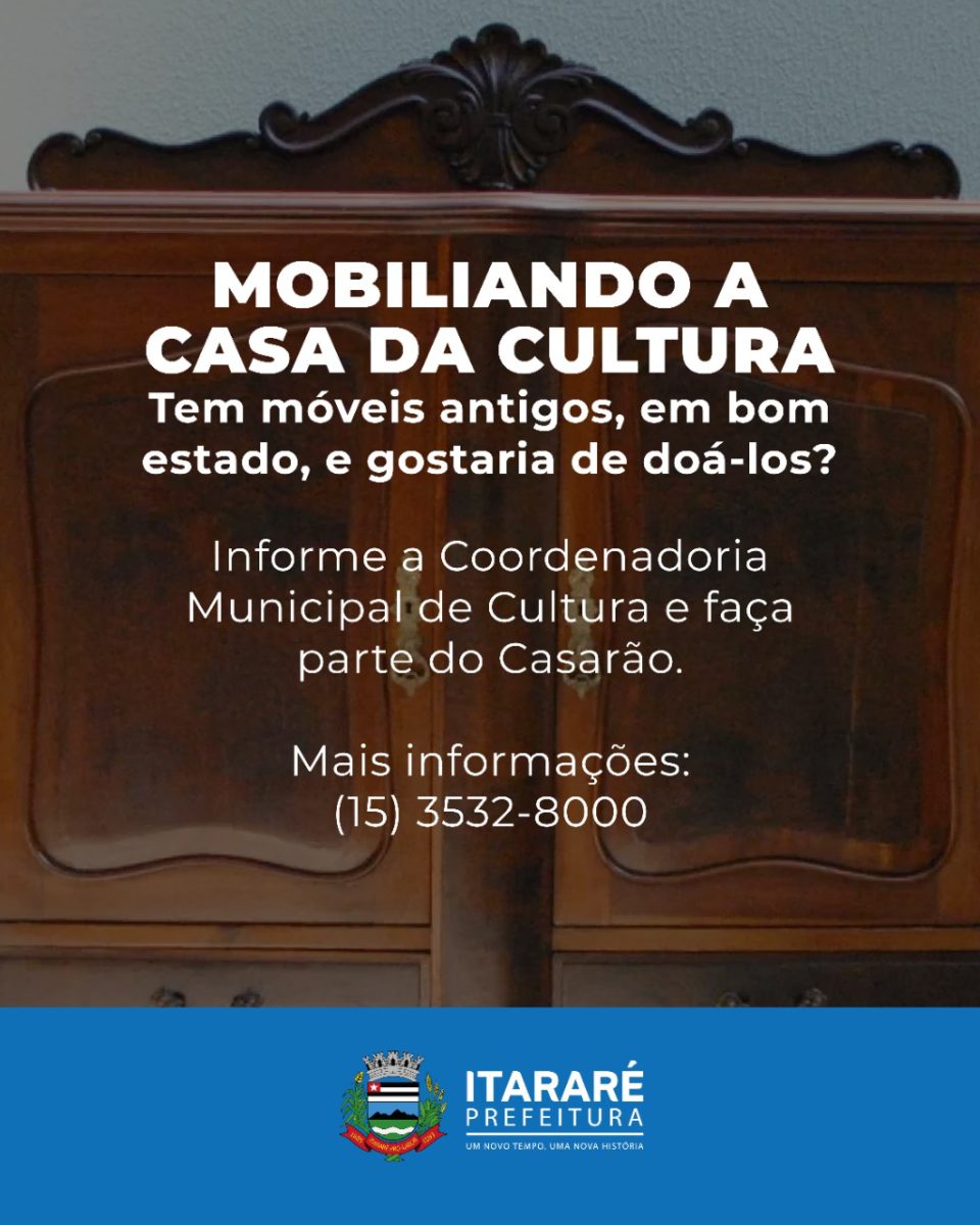 Prefeitura de Itararé (SP) arrecada móveis antigos para nova Casa da Cultura do município