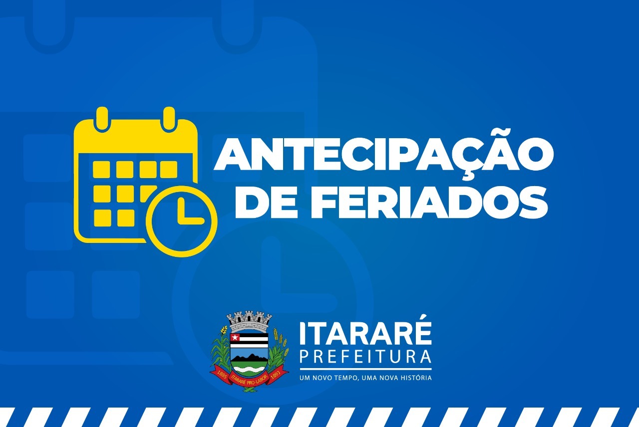 Prefeitura de Itararé (SP) antecipa quatro feriados municipais para frear transmissão da covid-19