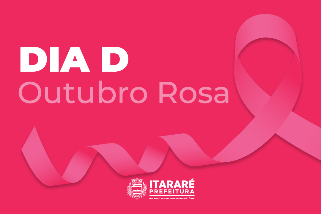 Dia D Outubro Rosa: Em alusão à data, Prefeitura de Itararé (SP) promove passeata e atividades na praça São Pedro