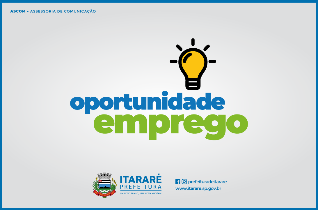 Prefeitura de Itararé (SP) divulga nova oportunidade de emprego