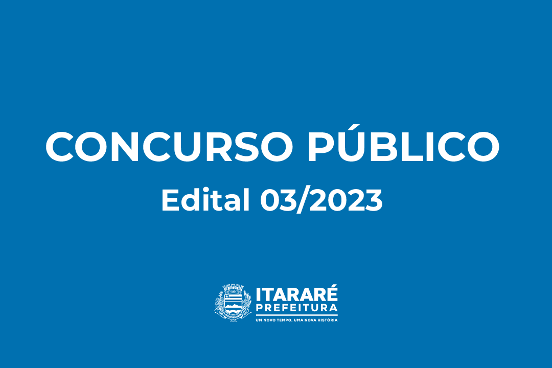 Prefeitura de Itararé (SP) divulga convocação para as provas do Concurso Público nº 03/2023