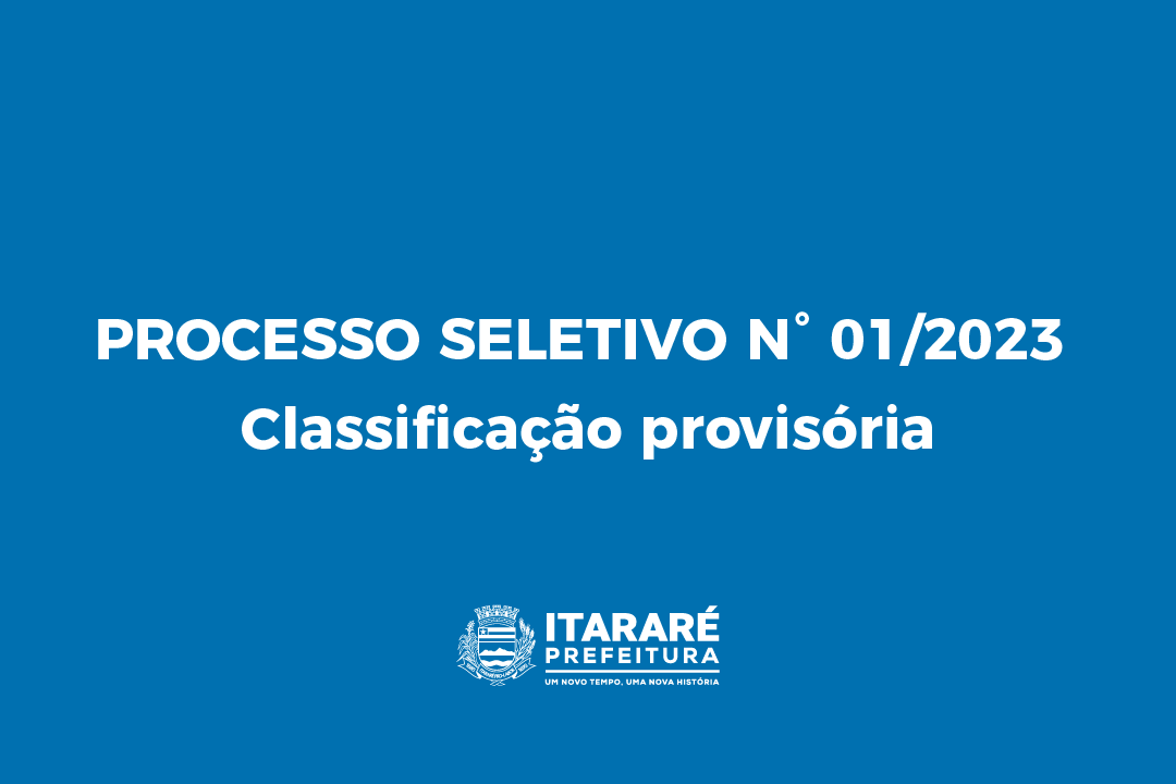 Prefeitura de Itararé (SP) divulga classificação provisória do Processo Seletivo 01/2023