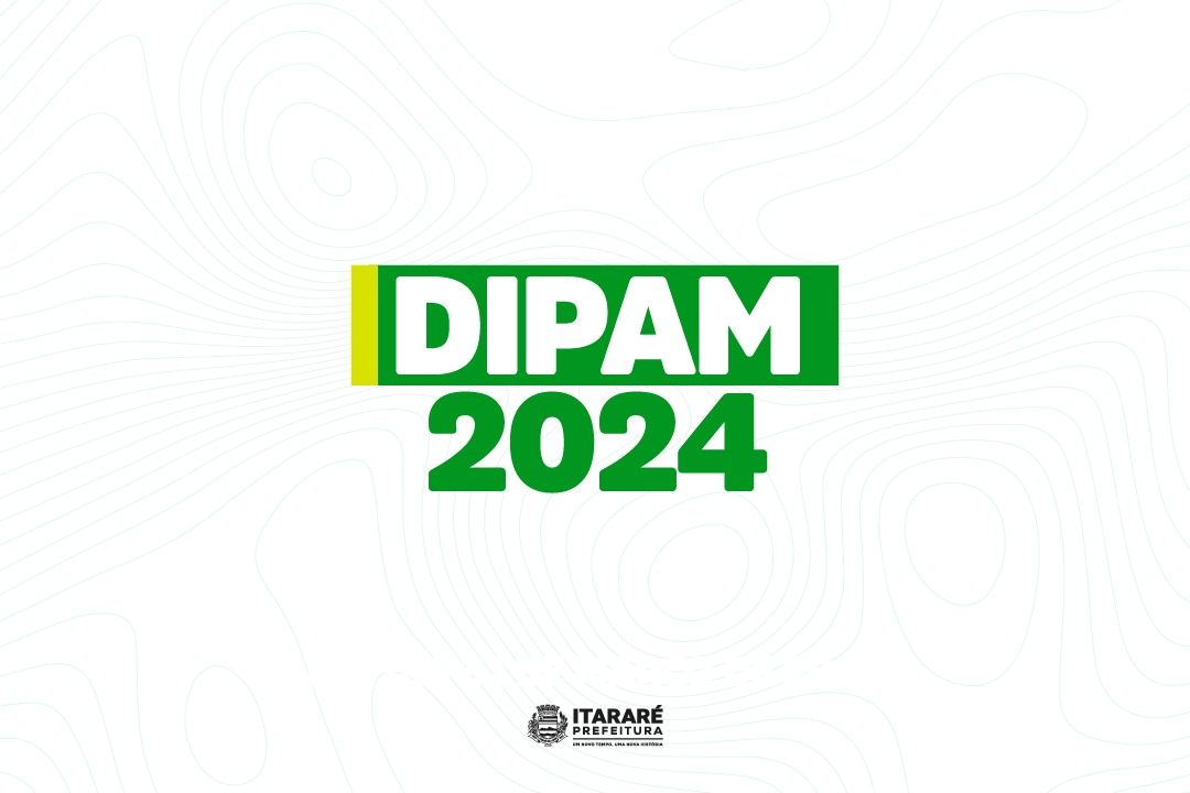 Prefeitura de Itararé (SP) divulga prazo para preenchimento da Dipam