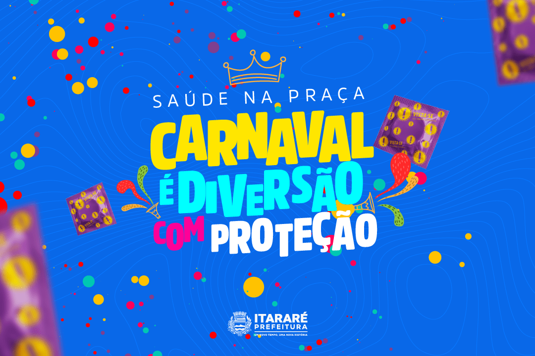 Saúde de Itararé (SP) realiza ação de orientação de prevenção no Carnaval
