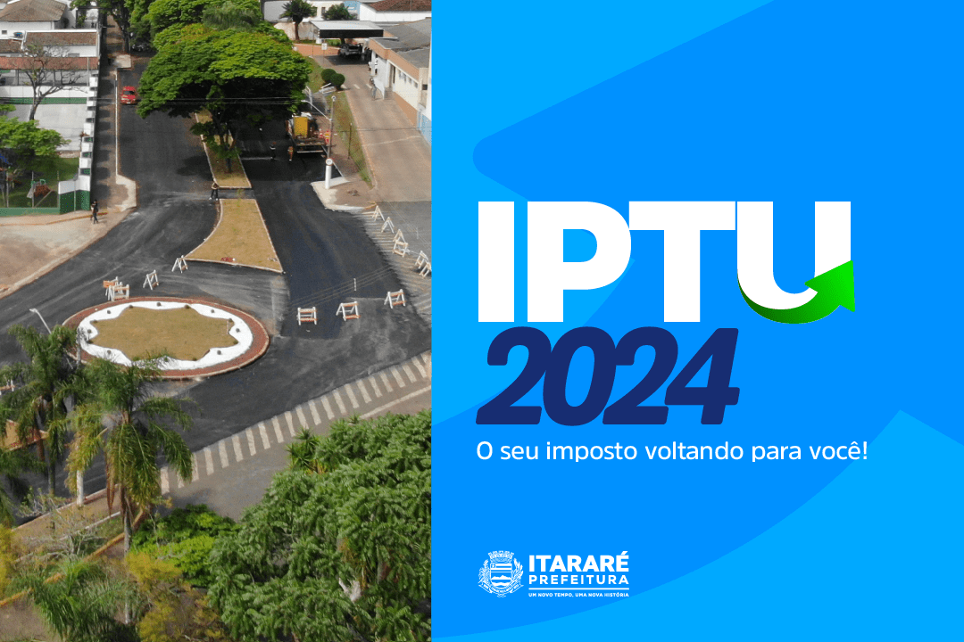 IPTU 2024 Digital: Carnês já estão disponíveis para impressão no site da Prefeitura de Itararé (SP)