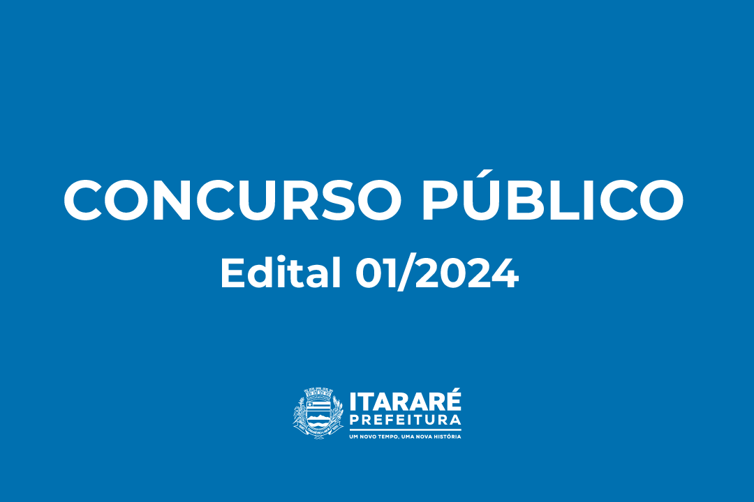 Prefeitura de Itararé (SP) divulga convocação aos aprovados no Concurso Público n° 01/2024