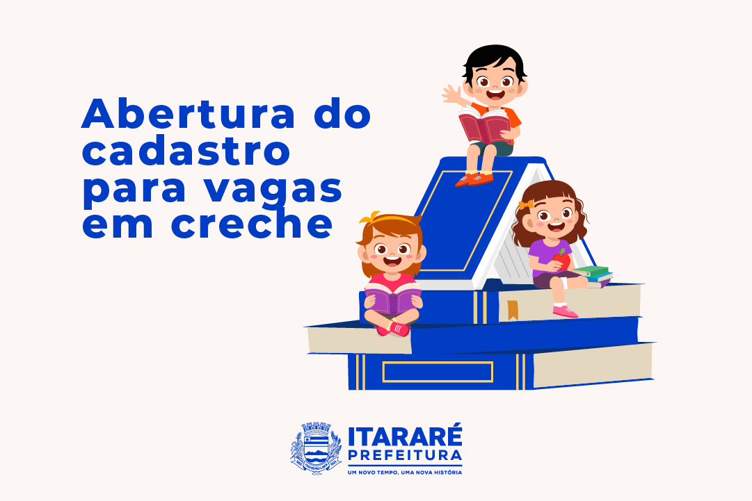 Secretaria de Educação de Itararé (SP) divulga data de abertura do cadastro para vagas em creche