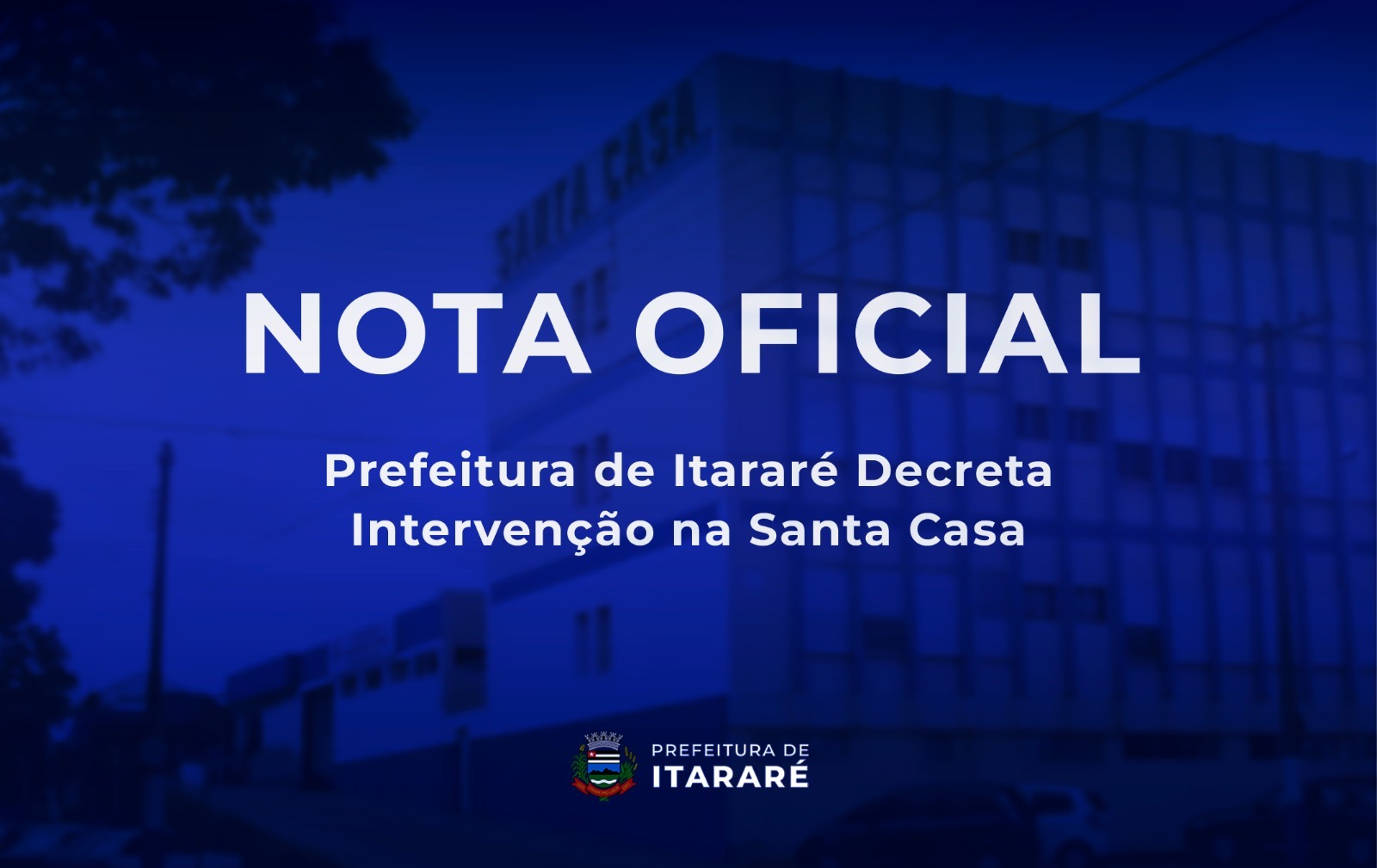 Prefeitura de Itararé (SP) decreta intervenção na Santa Casa