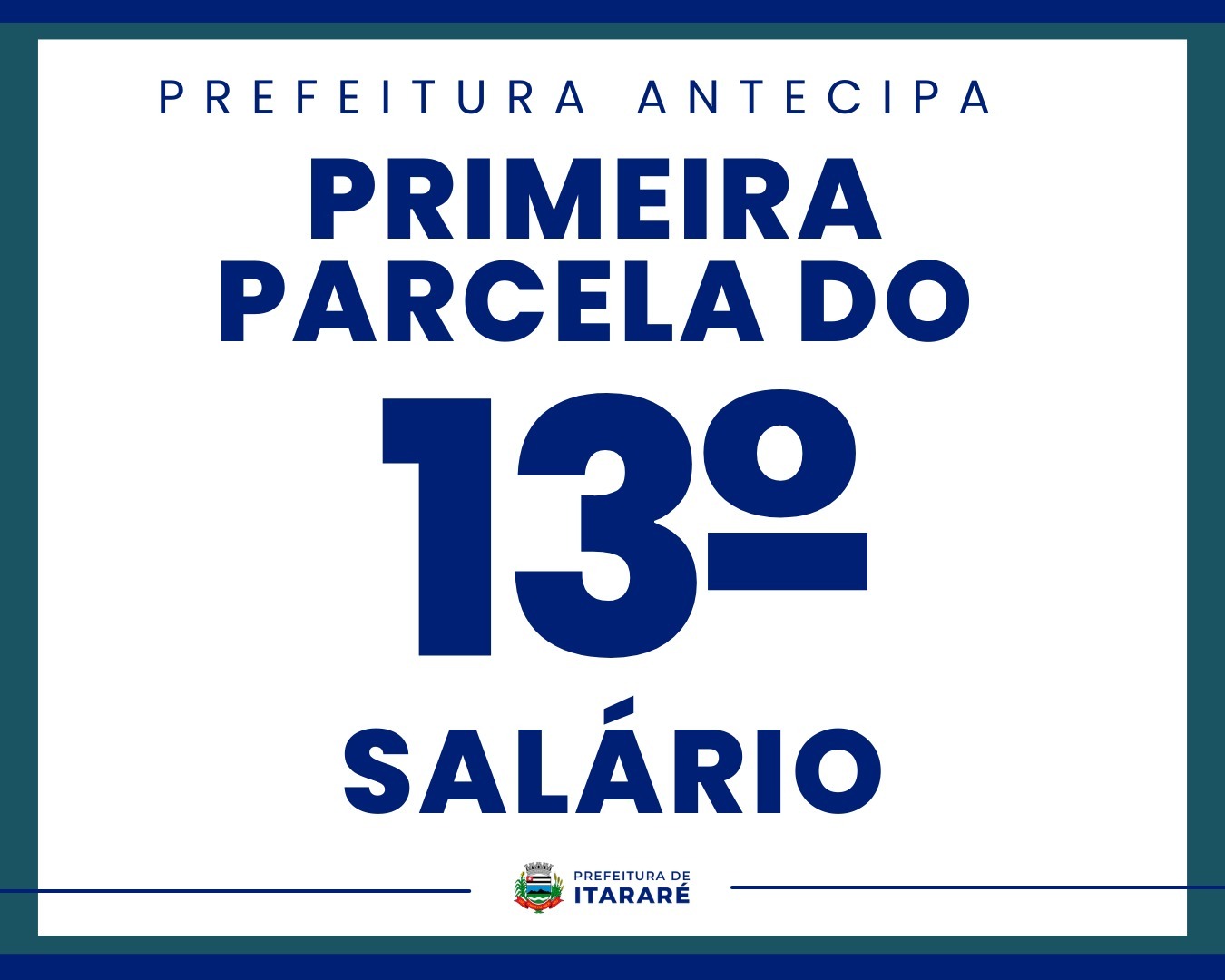 Prefeitura de Itararé (SP) antecipa pagamento da primeira parcela do 13º salário para esta sexta-feira (09)