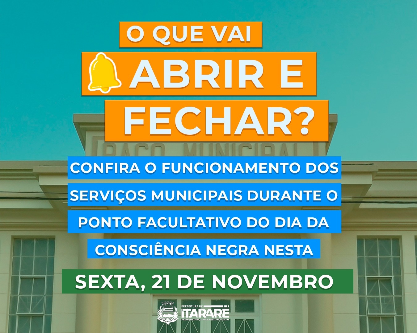 Prefeitura de Itararé (SP) informa sobre o funcionamento dos Serviços Municipais no Feriado de 20 de Novembro e no Ponto Facultativo do dia 21