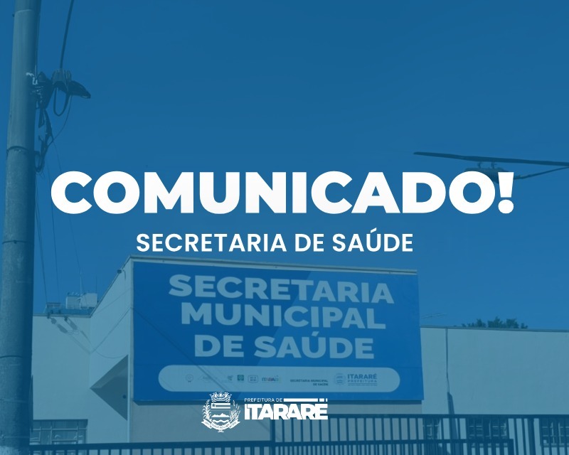 COMUNICADO – Secretaria Municipal de Saúde COMUNICADO – Secretaria Municipal de Saúde