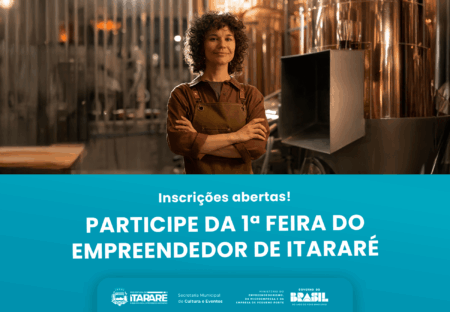 Inscrições abertas para a Feira do Empreendedor em Itararé (SP), em parceria com o Governo Federal