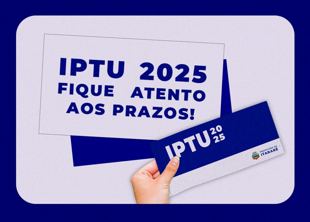 IPTU 2025: Prefeitura de Itararé (SP) inicia entrega de carnês IPTU 2025: Prefeitura de Itararé (SP) inicia entrega de carnês