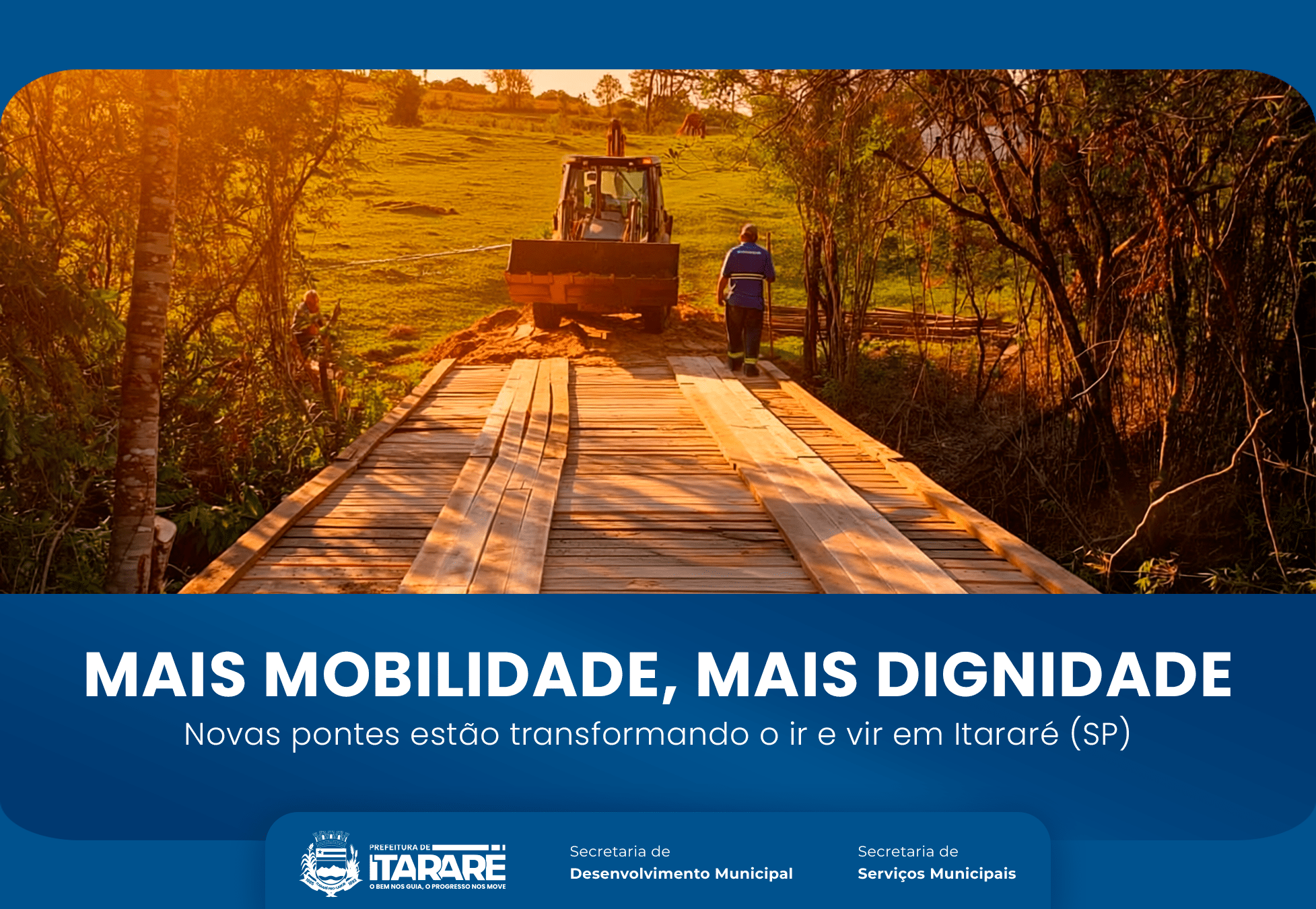 Itararé (SP) intensifica mobilidade com entregas e melhorias de pontes e passarelas em 2025