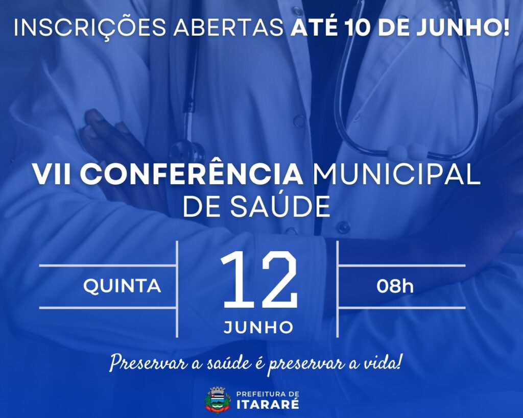 Itararé (SP) realiza VII Conferência Municipal de Saúde com foco na atenção primária e secundária do SUS Itararé (SP) realiza VII Conferência Municipal de Saúde com foco na atenção primária e secundária do SUS