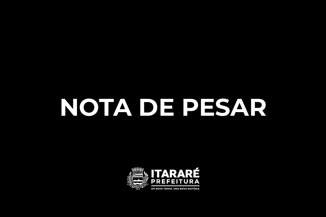 Nota de pesar: Prefeitura de Itararé (SP) lamenta falecimento de Luciano Vieira