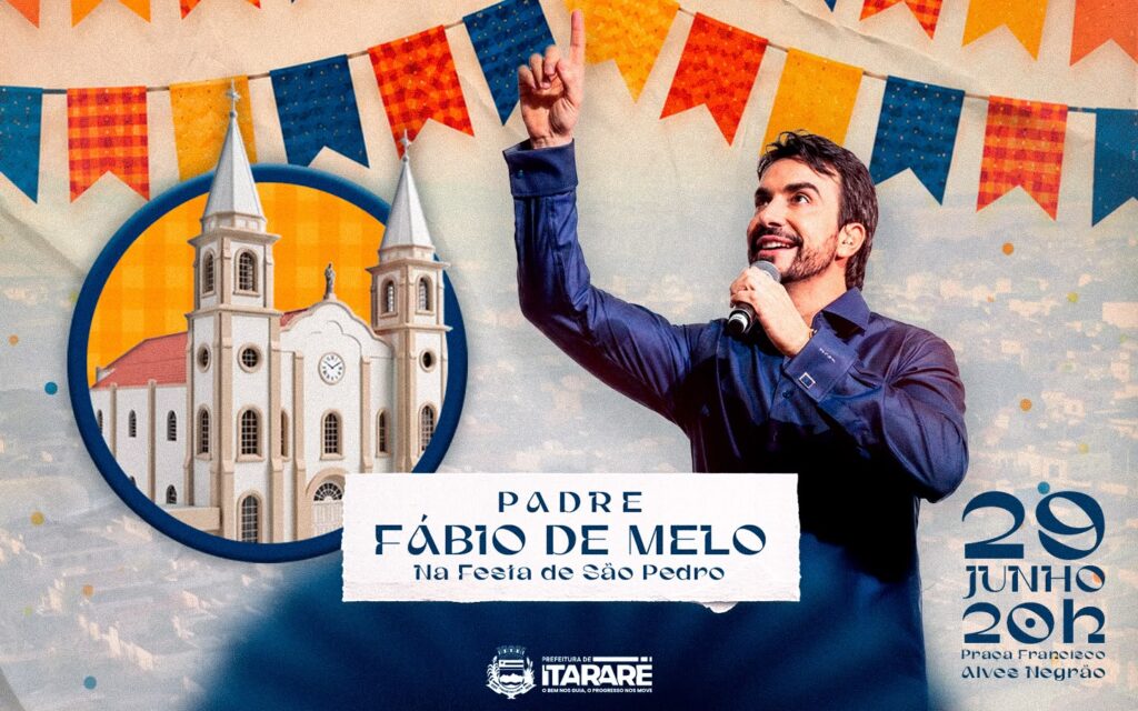 Padre Fábio de Melo fará show inédito em Itararé no encerramento da tradicional Festa de São Pedro Padre Fábio de Melo fará show inédito em Itararé no encerramento da tradicional Festa de São Pedro