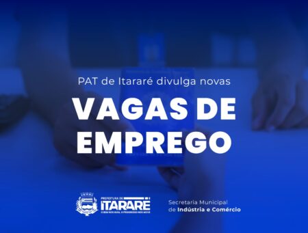 PAT de Itararé (SP) anuncia novas vagas de emprego