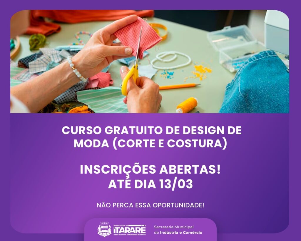 Prefeitura de Itararé abre inscrições para curso gratuito de Design de Moda (Corte e Costura)