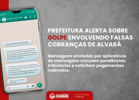 Prefeitura de Itararé alerta população sobre tentativa de golpe envolvendo falsas cobranças sobre alvará de funcionamento