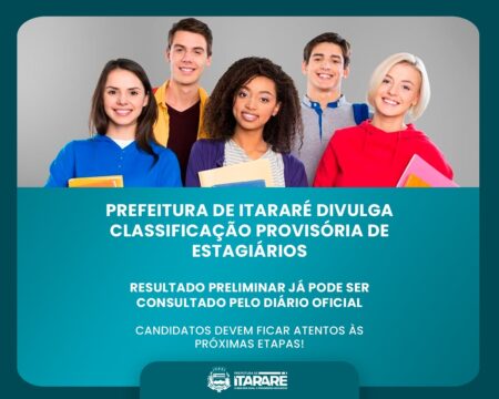 Prefeitura de Itararé divulga classificação geral provisória do Processo Seletivo para Estagiários Prefeitura de Itararé divulga classificação geral provisória do Processo Seletivo para Estagiários