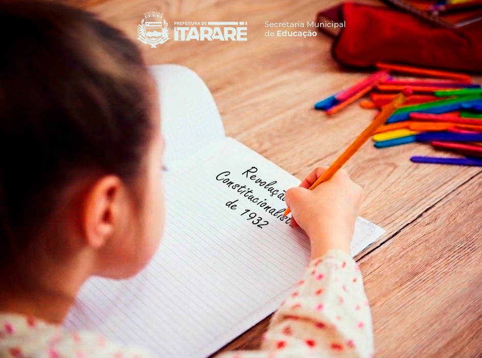Prefeitura de Itararé promove concursos escolares inspirados na história da Revolução Constitucionalista de 1932 Prefeitura de Itararé promove concursos escolares inspirados na história da Revolução Constitucionalista de 1932