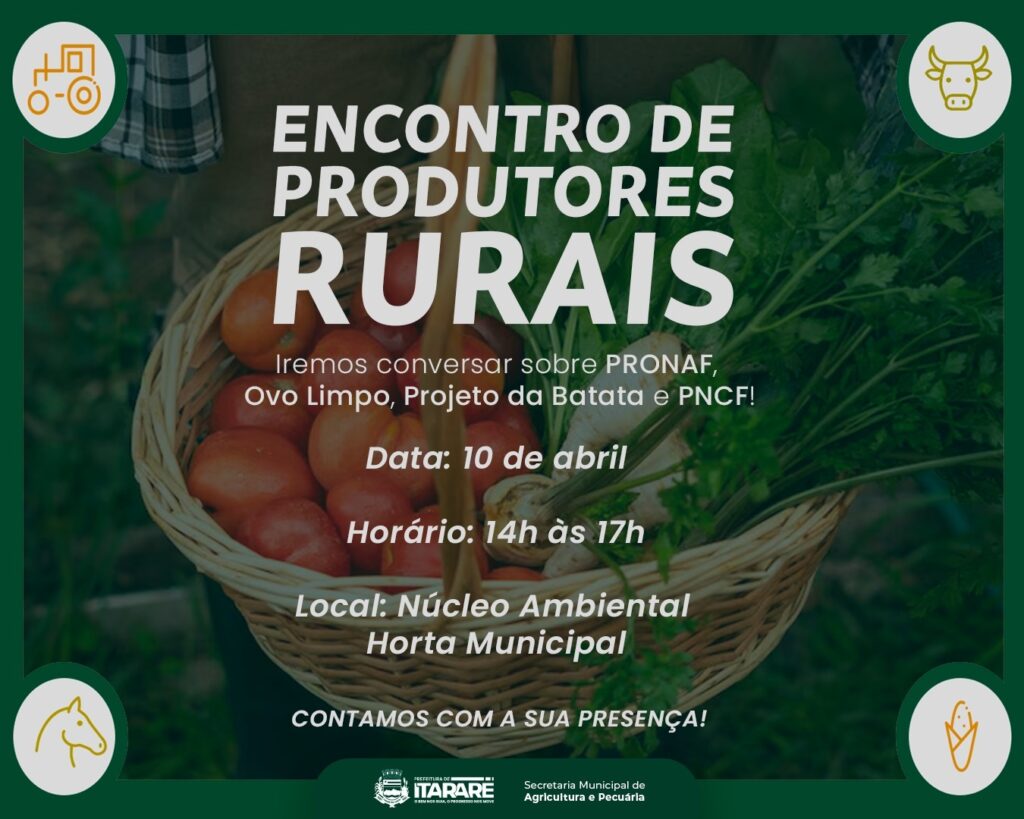 Prefeitura de Itararé promove Encontro de Produtores Rurais com foco em crédito, inovação e fortalecimento do campo
