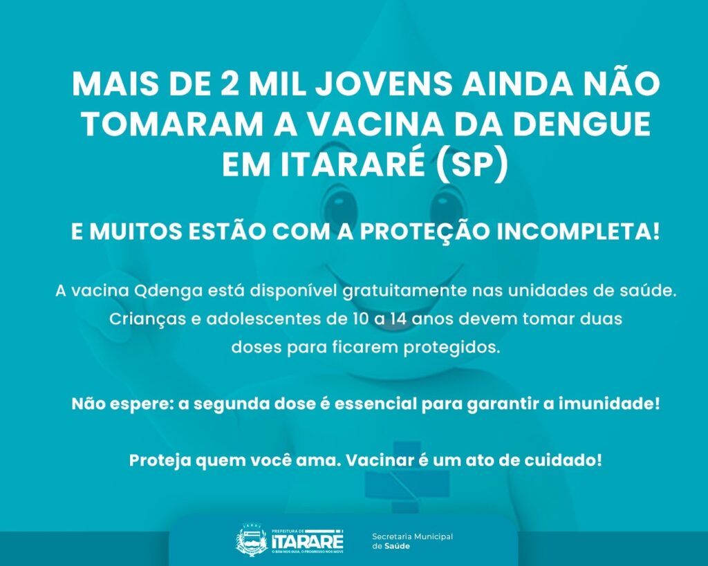 Prefeitura de Itararé (SP) alerta sobre baixa procura para vacina contra a dengue entre crianças e adolescentes