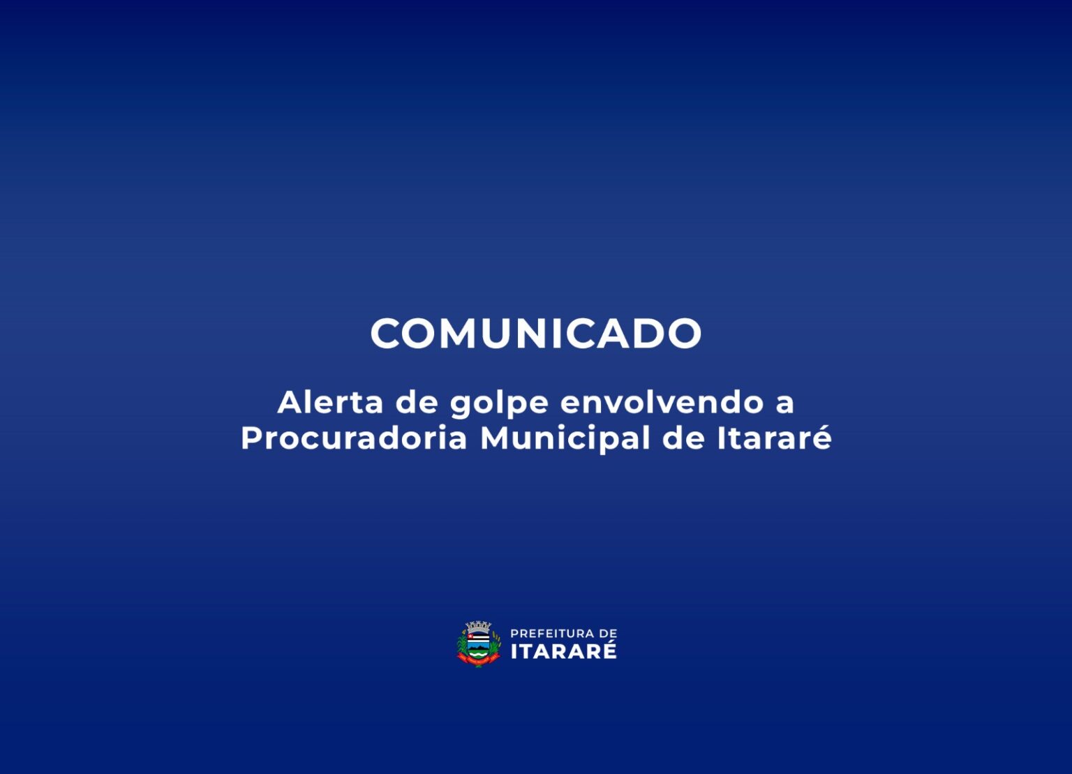 Prefeitura de Itararé (SP) alerta sobre golpe envolvendo Procurador do Município