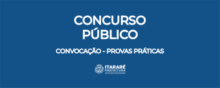 Prefeitura de Itararé (SP) divulga convocação para provas práticas aos classificados no Concursos Públicos 01 e 02/2023