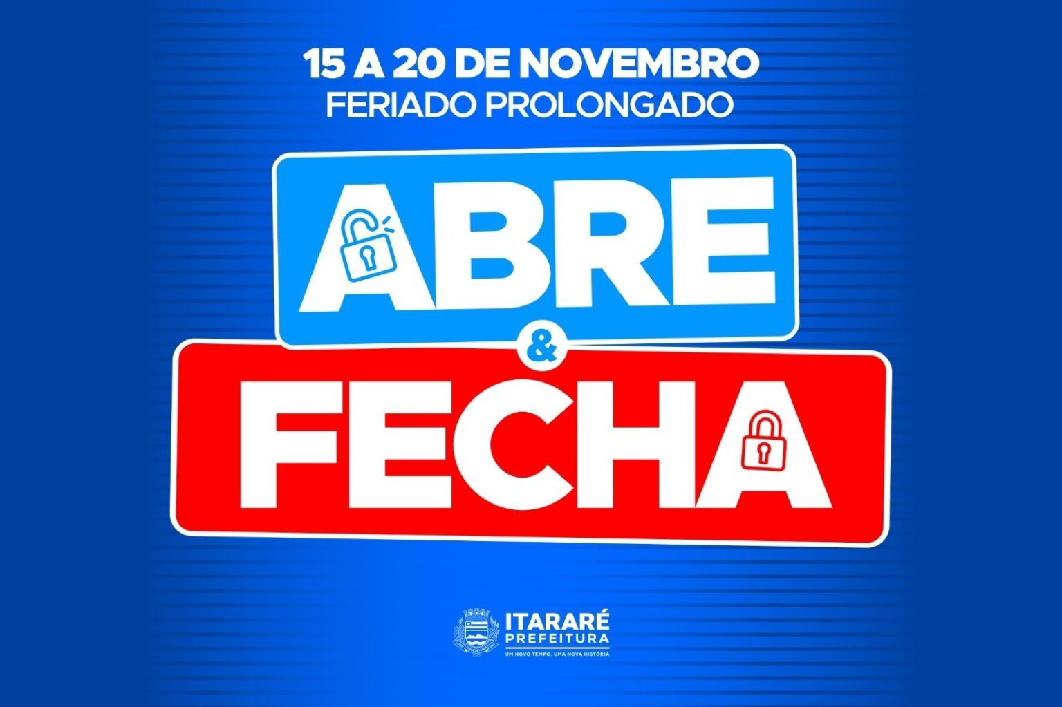 Prefeitura de Itararé (SP) divulga o que abre e o que fecha neste feriado prolongado do dia 15 ao dia 20 de novembro