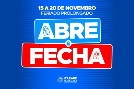 Prefeitura de Itararé (SP) divulga o que abre e o que fecha neste feriado prolongado do dia 15 ao dia 20 de novembro