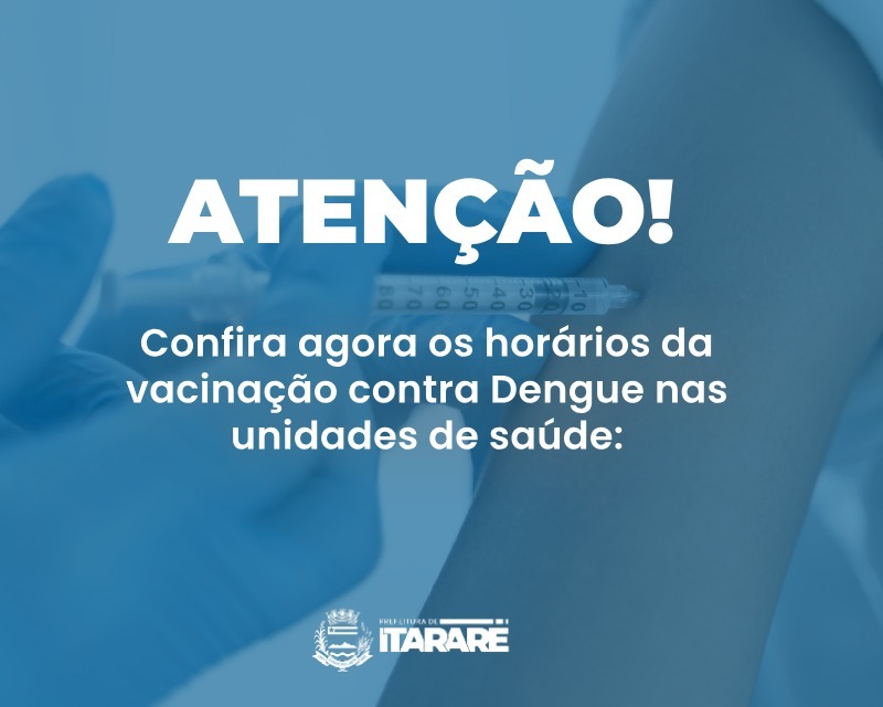 Prefeitura de Itararé (SP) realiza campanha de vacinação contra a dengue para crianças e adolescentes de 10 a 14 anos Prefeitura de Itararé (SP) realiza campanha de vacinação contra a dengue para crianças e adolescentes de 10 a 14 anos