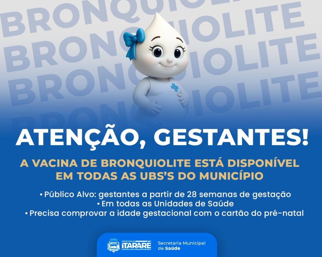 Prefeitura de Itararé (SP) reforça a importância da vacinação contra a Bronquiolite (VSR) para gestantes