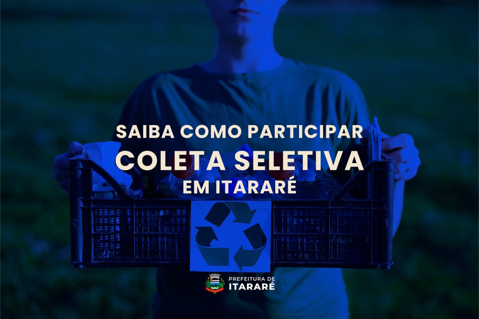 Saiba como participar da Coleta Seletiva em Itararé (SP) Saiba como participar da Coleta Seletiva em Itararé (SP)